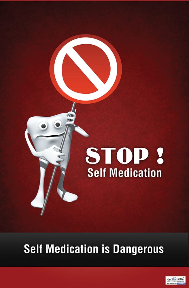 Stop self medication dental awareness poster